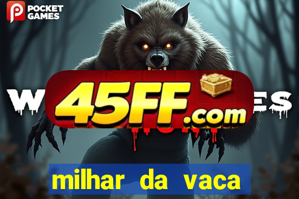 milhar da vaca mais atrasada na federal
